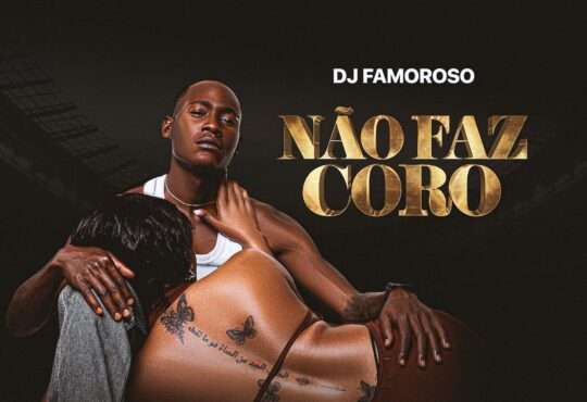 Dj Famoroso ft. Ciente Romântico (Caizer) & Alzira Baptista - Não Faz Coro