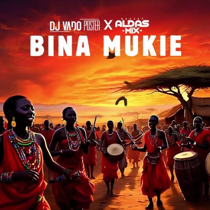 Dj Vado Poster & Dj Aldas Mix - Bina Mukie (Kwassa)