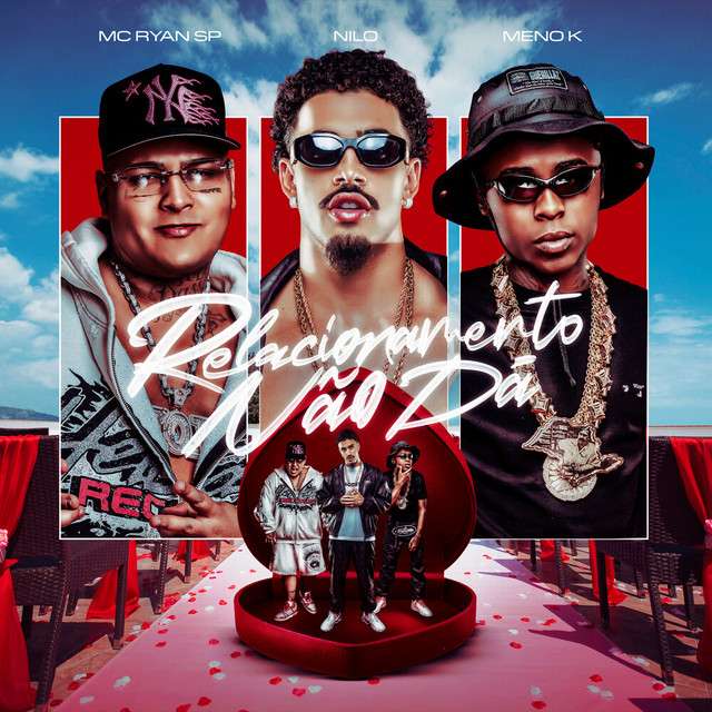 Nilo ft. MC Ryan SP & MC Meno K - Relacionamento Não Dá