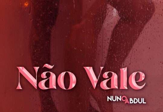 Nuno Abdul - Não Vale