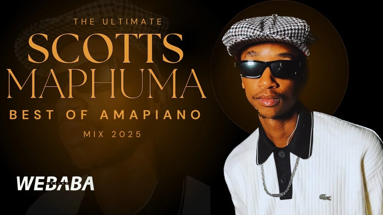 The Ultimate Scotts Maphuma Amapiano Mix 2025 - Dj Webaba