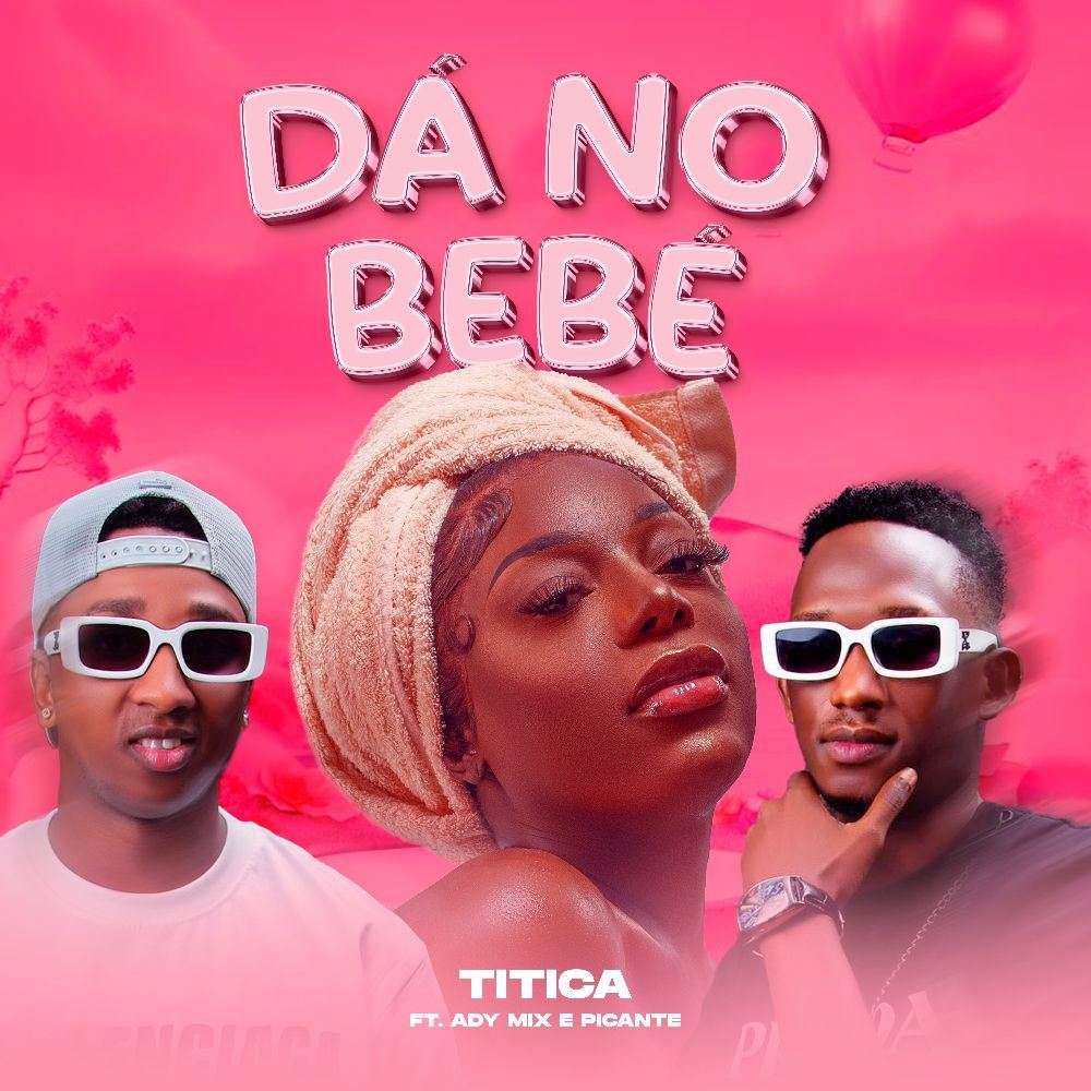 Titica ft. Adi Mix & Picante - Dá Me Bebé