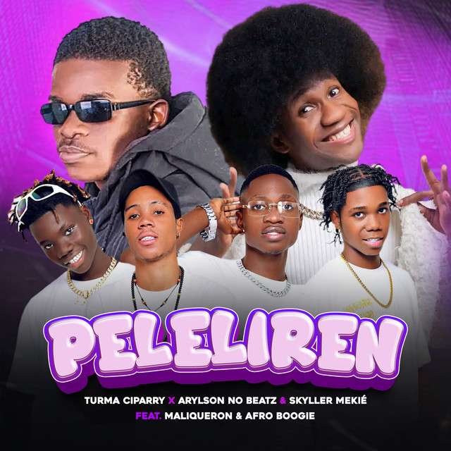 Turma Ciparry ft. Maliqueron & Afro Boogie - Peleliren