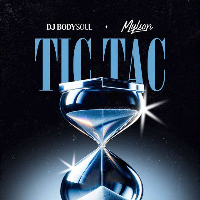 Dj Bodysoul ft. Mylson - Tic Tac