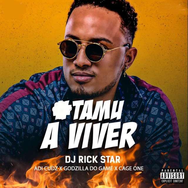Dj Rick Star - Tamu A Viver (ft. Godzilla do Game, Adi Cudz, Cage One)