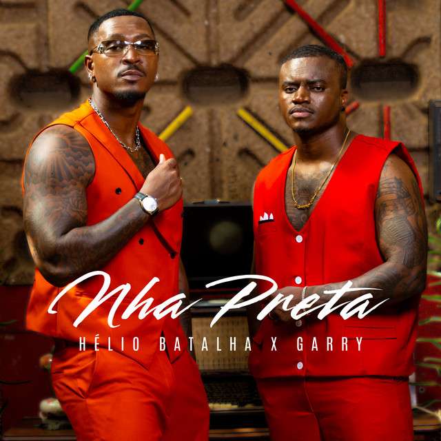 Helio Batalha ft. Garry - Nha Preta