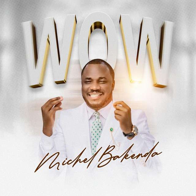 Michel Bakenda - Wow