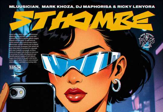 Mluusician - Sthombe Esihle (feat. Mark Khoza, DJ Maphorisa, Ricky Lenyora, Focalistic, BigBaller_Ceo & Ch'cco)