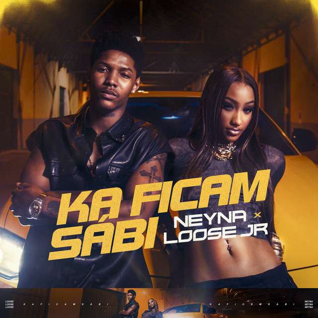 Neyna ft. Loose Jr – Ka Ficam Sábi