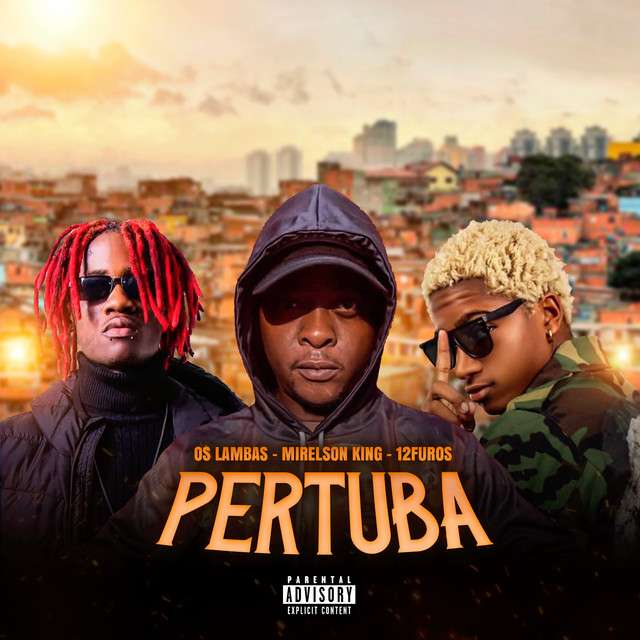 Os Lambas x Mirelson King ft. 12 Furos - Pertuba