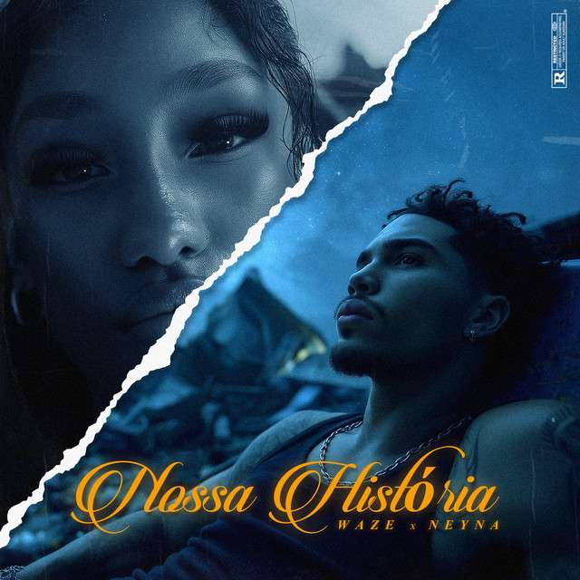 Waze ft. Neyna - Nossa História