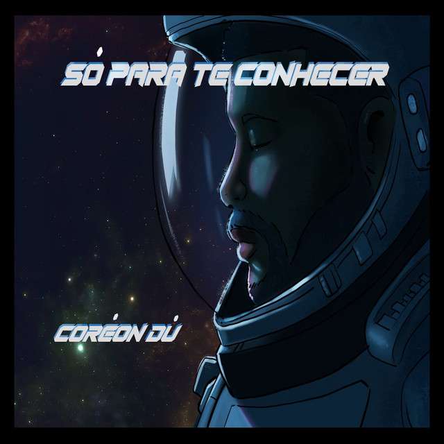 Coréon Dú - Só Pra Te Conhecer
