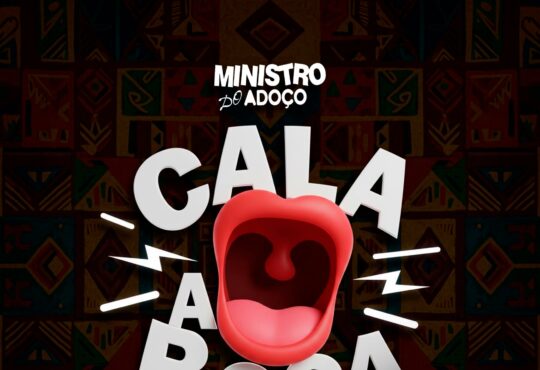 MINISTRO DO ADOÇO - Cala A Boca