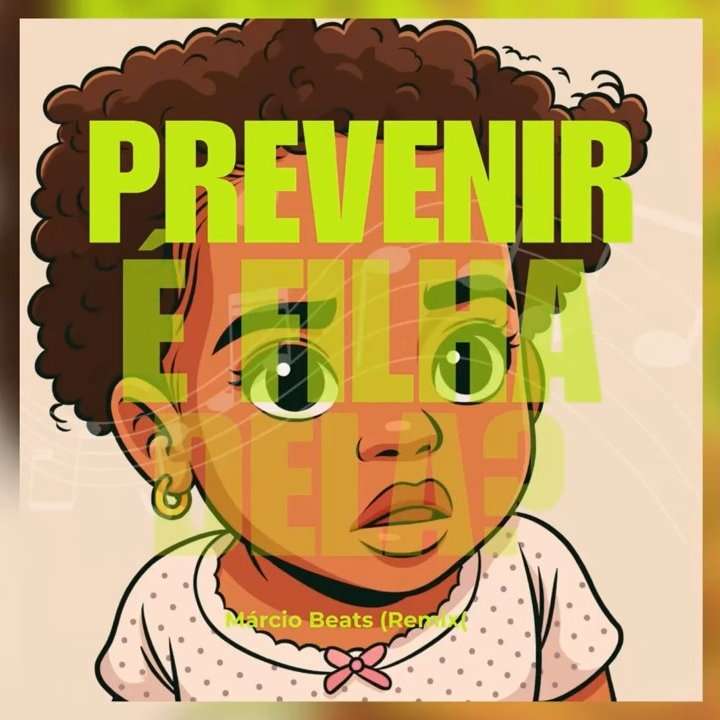 Márcio Beats - Prevenir É Filha Dela (Tarraxinha Remix)