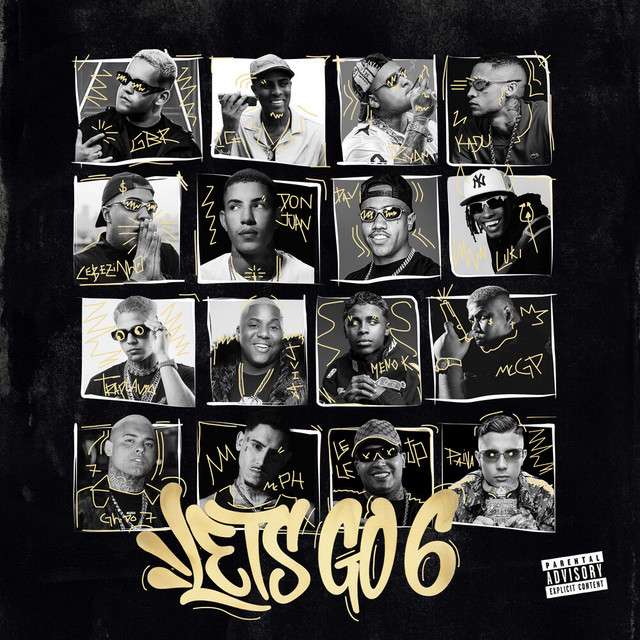 Mc IG - Let's Go 6 (feat. MC Ryan SP, Dj GBR, MC PH, Mc Don Juan, MC Cebezinho, MC Meno K, MC GP, MC Jvila, TrapLaudo, Mc Luki, Mc Kadu, Mc Davi, Mc Lele JP, MC GH do 7, Mc Paiva ZS)