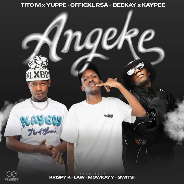 TitoM & Yuppe -Angeke (feat. Officixl RSA, Beekay, Kaypee, LAW_ZA, Mowkayy)