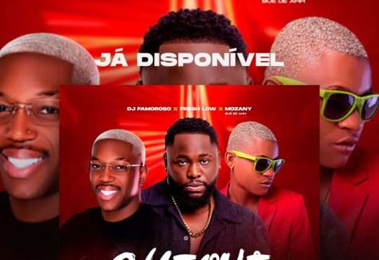 Fresh Low x Mozany x Dj Famoroso - Chequê