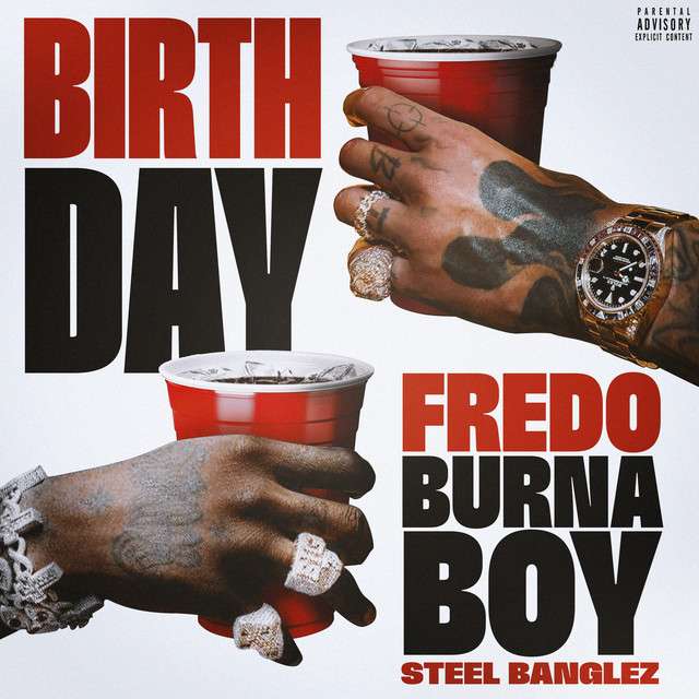 Fredo ft. Burna Boy & Steel Banglez - Birthday 