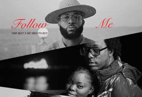 Gaia Beat ft. MZ Smooth Boy - Follow Me