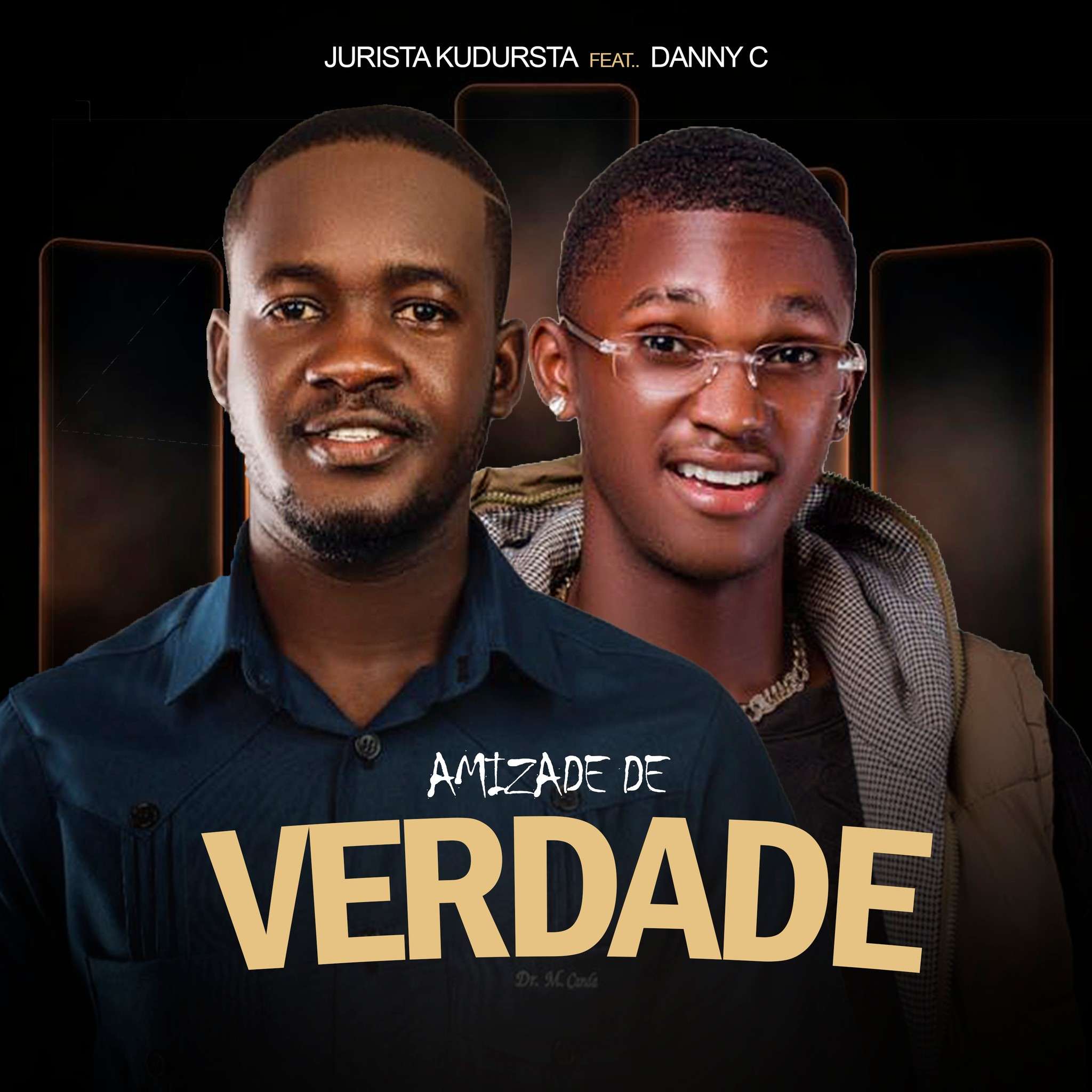 Jurista Kudurista ft. Danny C - Amizade De Verdade