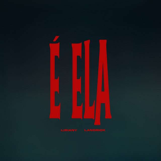 Liriany & Landrick - É Ela