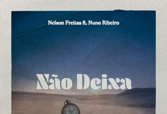 Nelson Freitas ft. Nuno Ribeiro - Não Deixa