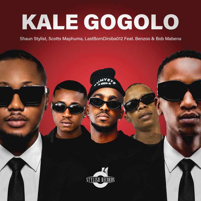 Shaun Stylist , Scotts Maphuma, LastBornDiroba - Kale Gogolo (ft. Benzoo & Bob Mabena)