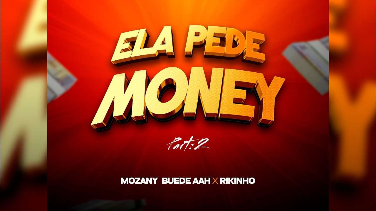 Mozany Buedeaah ft. Rikinho - Ela Pede Money (Pt.2)