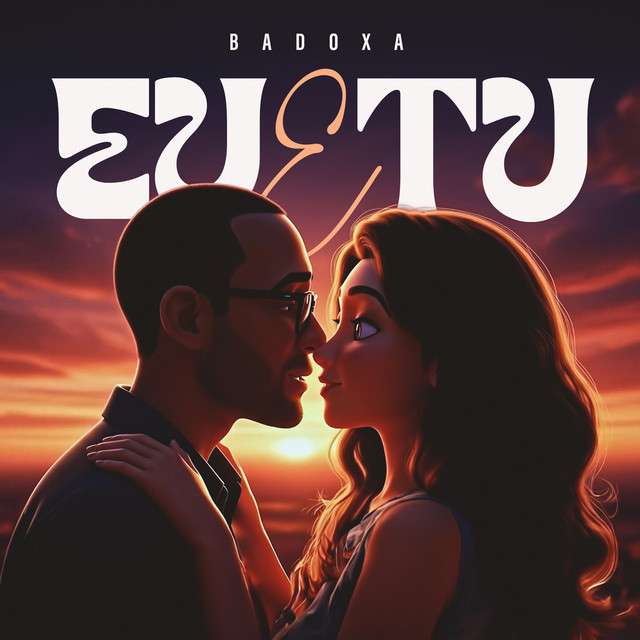 Badoxa - Eu e Tu