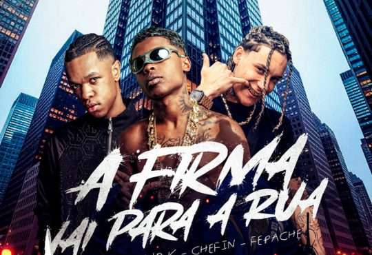 DU’L - A Firma Vai para a Rua (feat. Chefin, Fepache & MC Meno K)