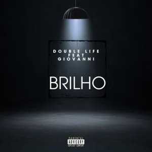 DoubleLife - Brilho (feat. Giovanni)