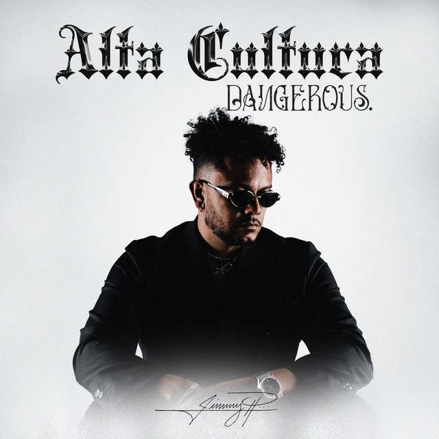 Jimmy P - Alta Cultura - Dangerous