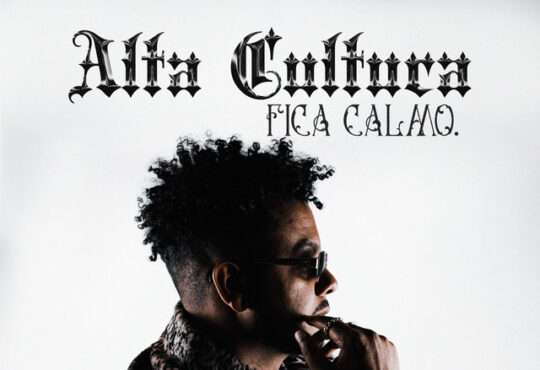 Jimmy P ft. Prodígio - Alta Cultura - Fica Calmo