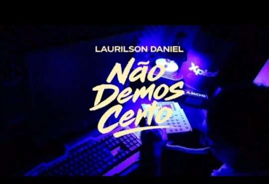 Laurilson Daniel - Não Demos Certo