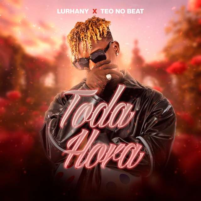 Lurhany x Teo No Beat - Toda Hora