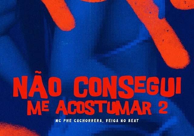 Mc Phe Cachorrera - Não Consegui Me Acostumar 2