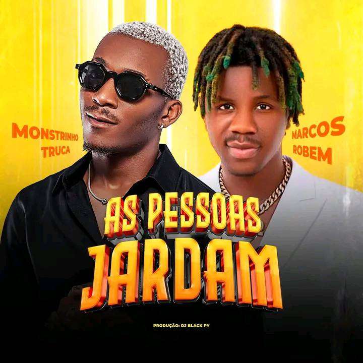 Monstrinho Truca & Marcos Robem - As Pessoas Jardam