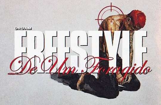 Oruam - Freestyle De Um Foragido