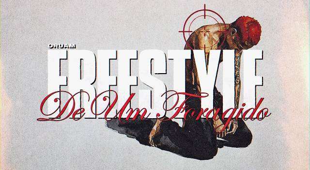 Oruam - Freestyle De Um Foragido