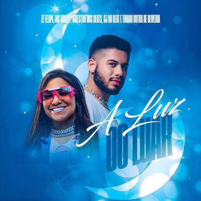 Zé Felipe - A Luz do Luar (feat. MC Danny & Maestro dos Beats)