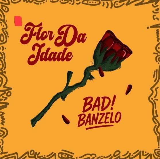 BADIBANZELO - Flor Da Idade (EP)