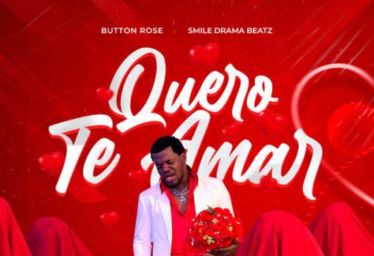 Button Rose - Quero Te Amar (feat. Smile Drama Beatz)