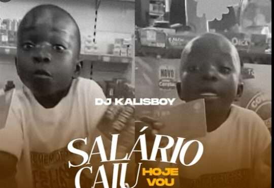 Dj Kalisboy & Filho do Tshunami - Salario Caiu Hoje Vou Se Mimar (Viral Tik Tok)