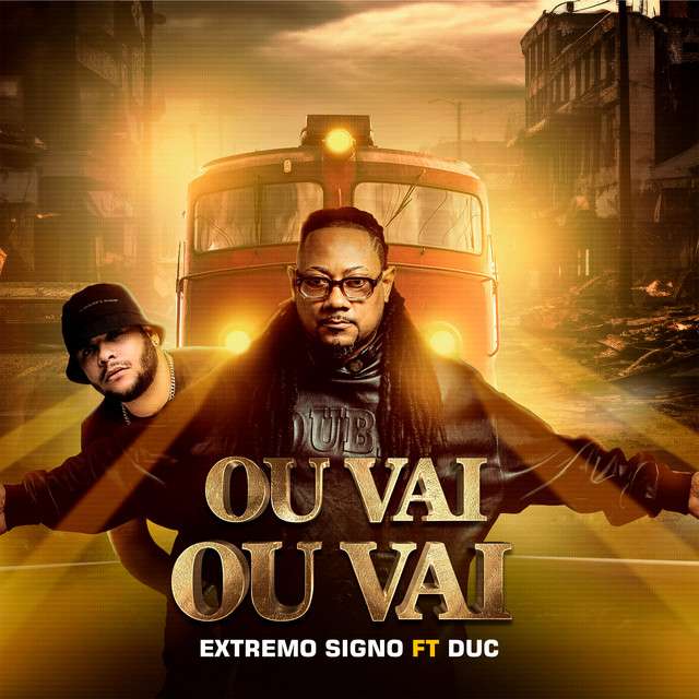 Extremo Signo - Ou Vai - Ou Vai (feat. Duc)