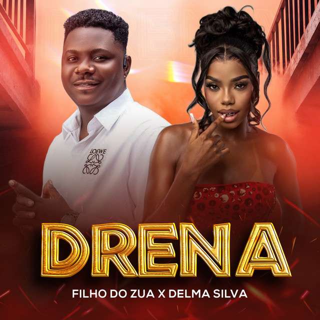 Filho do Zua ft. Delma Silva - Drena 