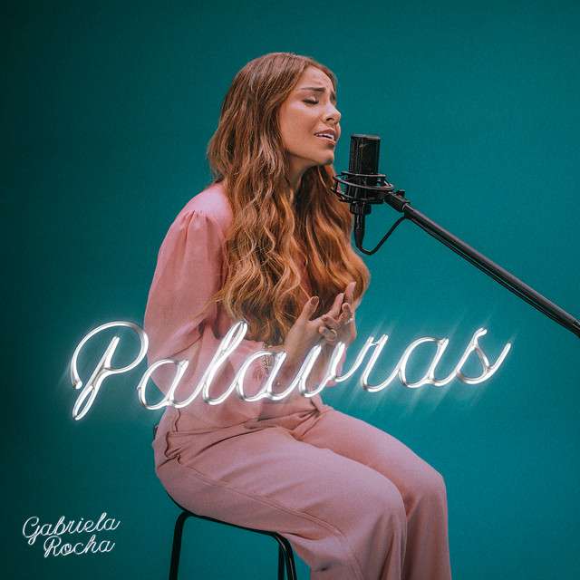 Gabriela Rocha - Palavras