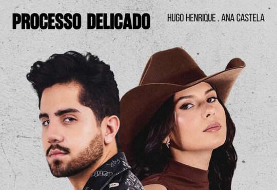 Hugo Henrique - Processo Delicado (feat. Ana Castela)