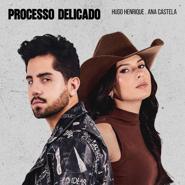 Hugo Henrique - Processo Delicado (feat. Ana Castela)