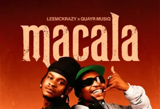 LeeMcKrazy & QuayR Musiq – Macala (Album)