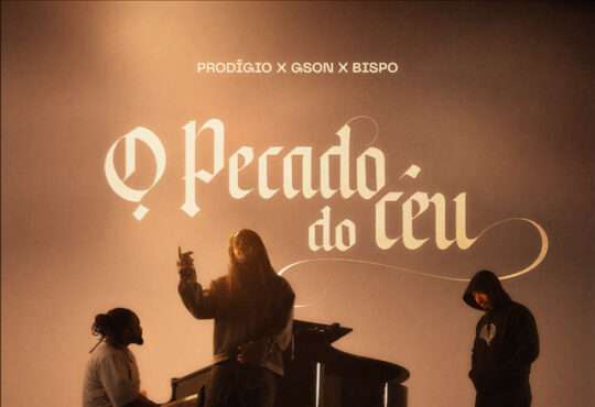 Prodígio ft. Gson & Bispo - O Pecado do Céu